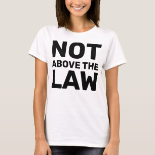 T-shirt Les mouvements anti-Trump ne dépassent pas la loi