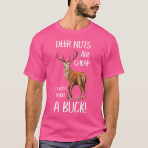 T-shirt Les Noix De Cerf Sont Moins Chères, Ils Sont Sous
