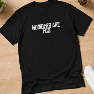 T-shirt Les nombres sont amusants Mathématiques et conce