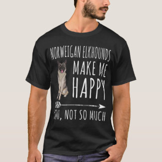 T-shirt Les Norvégiens Elkhounds me rendent heureux, vous