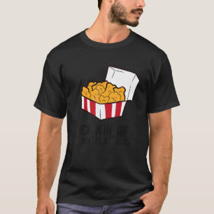 T-shirt Les nuggets de poulet sont toujours une bonne idée