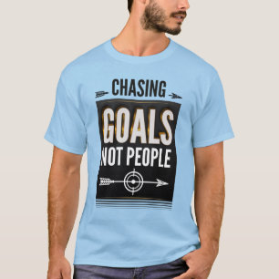 T-shirt Les objectifs de recherche pas les gens - Motivati