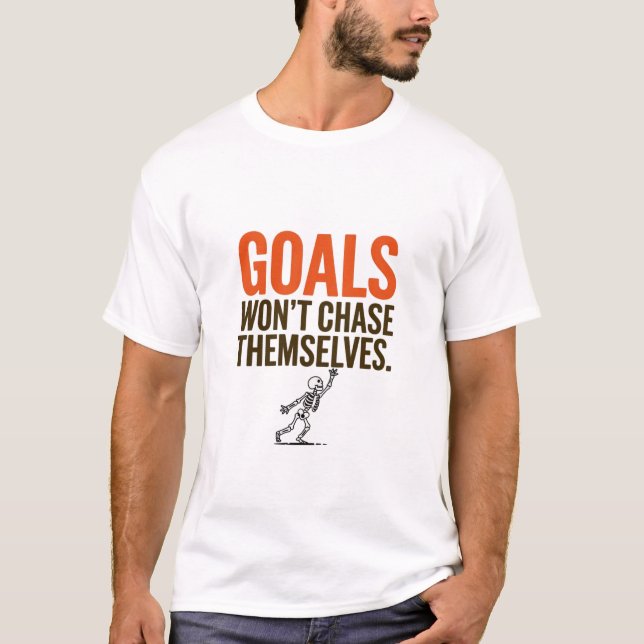 T-shirt Les objectifs ne se poursuivront pas (Devant)
