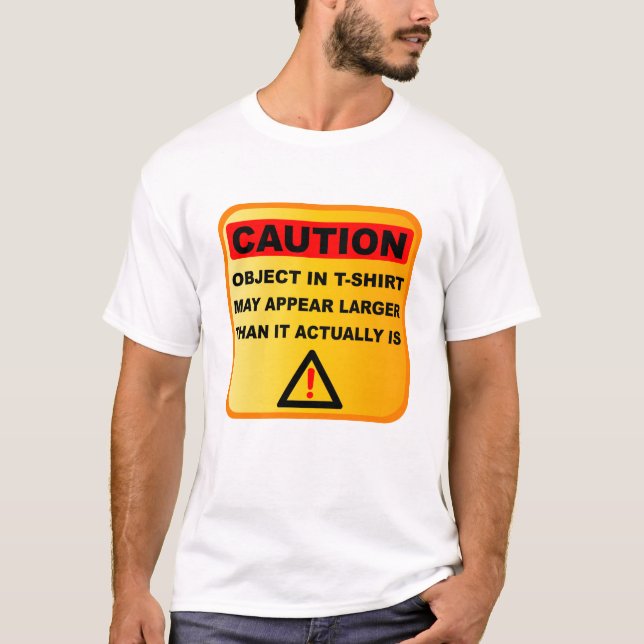 T-shirt Les objets drôles de précaution peuvent sembler (Devant)