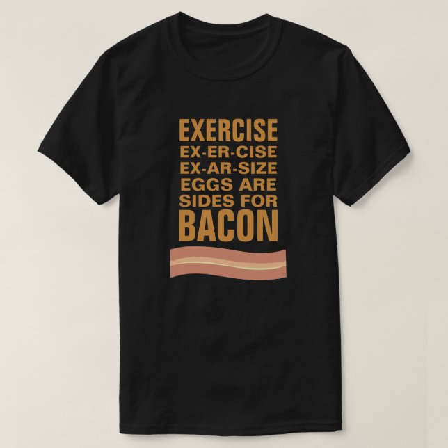 T-shirt Les oeufs sont des côtés pour le lard (Design devant)