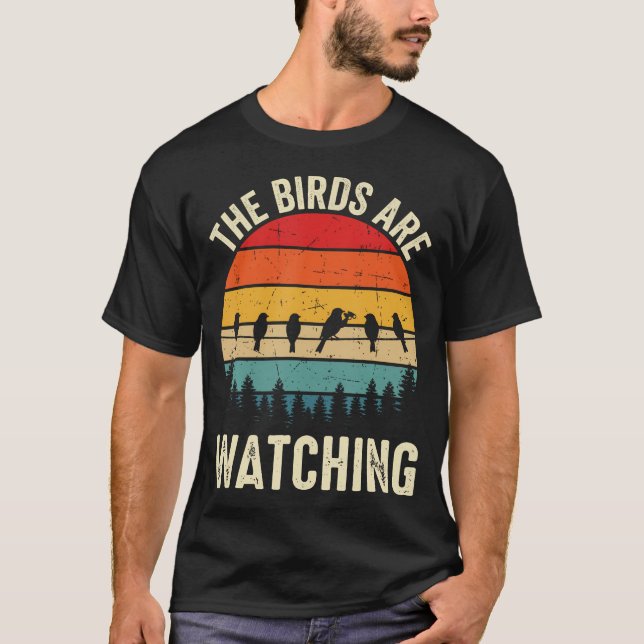 T-shirt Les Oiseaux Regardent Ornithomane Ornithologue (Devant)