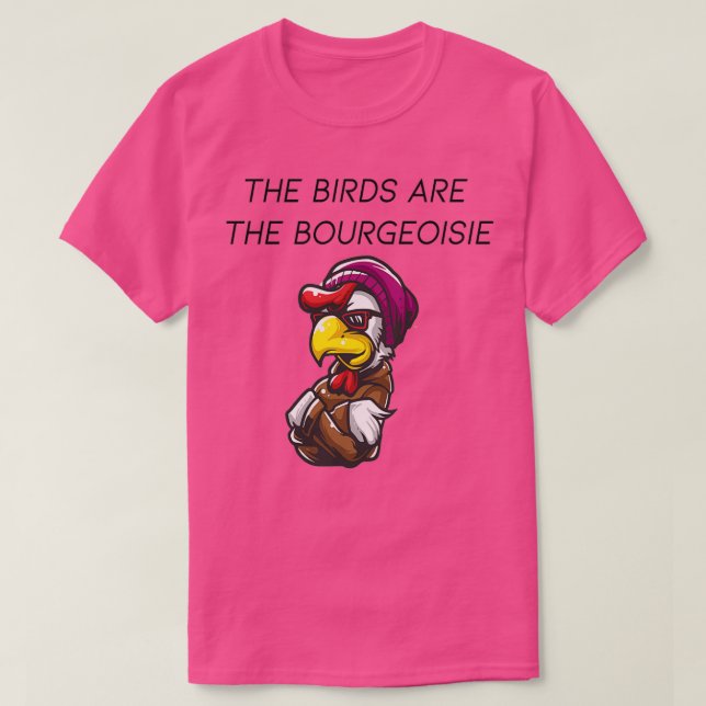 T-shirt les oiseaux travaillent pour la bourgeoisie Trible (Design devant)
