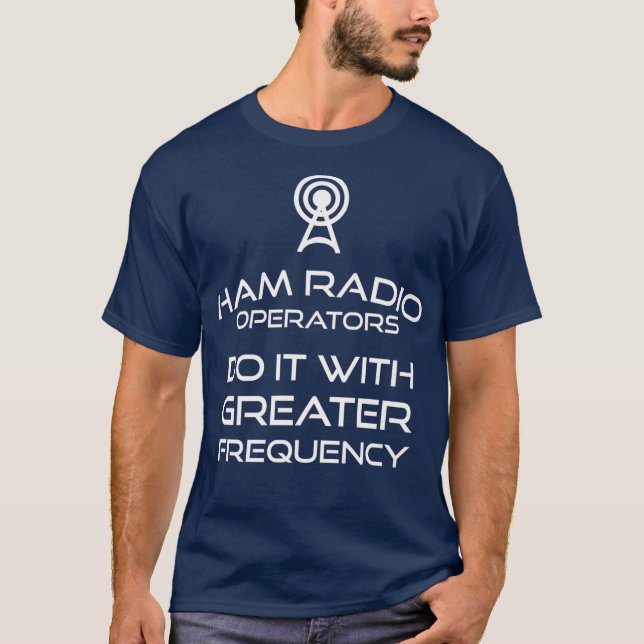 T-shirt Les Opérateurs De Radio De Jambon Le Font Avec Une (Devant)