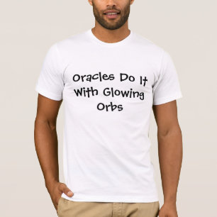 T-shirt Les oracles le font avec les globes rougeoyants