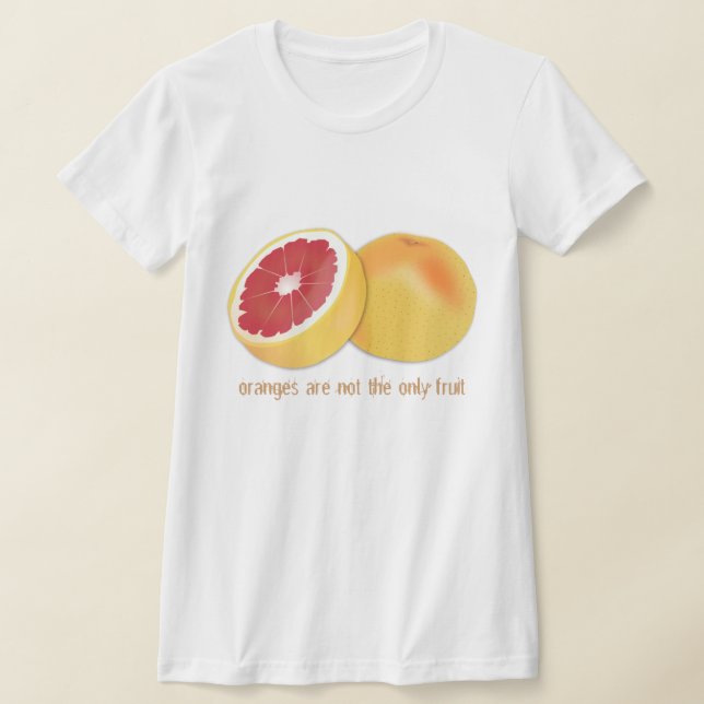 T-SHIRT LES ORANGES NE SONT PAS LE SEUL FRUIT (Poser)