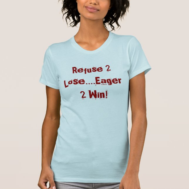 T-shirt Les ordures 2 perdent….Victoire 2 désireuse ! (Devant)