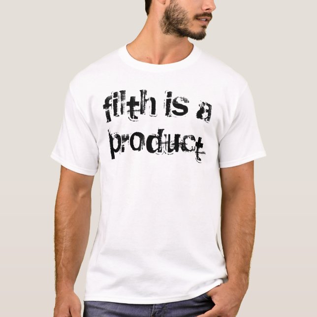 T-shirt Les ordures sont un produit (Devant)