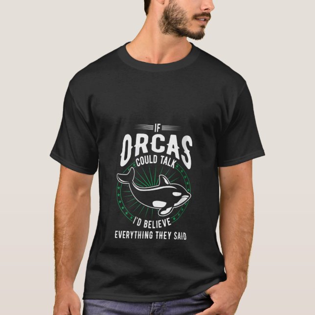 T-shirt Les Orques Femmes Pourraient Parler Je Croirais To (Devant)