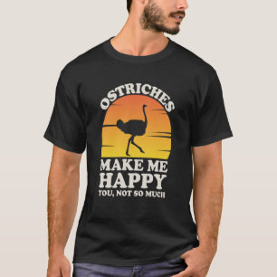 T-shirt Les Ostriches Me Rendent Heureux Vêtements D'Autru