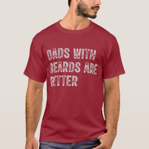 T-shirt Les papas avec barbe sont meilleurs , Fête des Pèr