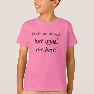 T-shirt Les papas sont le meilleur spécial, mais de la