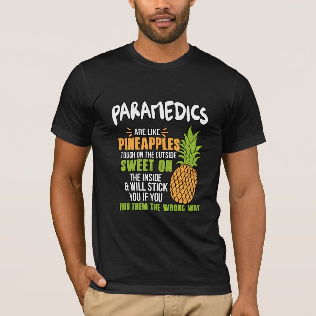 T-shirt Les Paramedics Sont Comme Des Ananas. (Devant)
