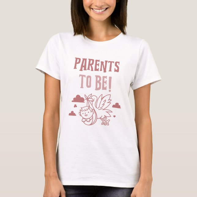 T-shirt Les Parents Pour Être Bébé (Devant)