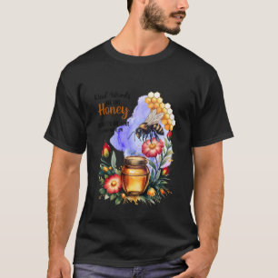 T-shirt Les paroles aimables sont comme le miel doux pour