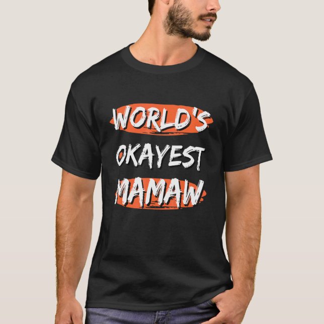 T-shirt Les paroles de Mamaw Sayings les plus Okayest dans (Devant)