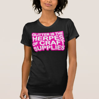 T-shirt Les parties scintillantes sont l'herpès des