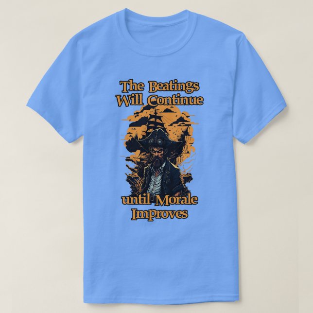 T-shirt Les passages à tabac se poursuivront jusqu'à ce qu (Design devant)
