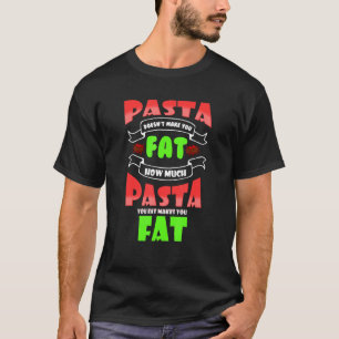 T-shirt Les pâtes ne vous font pas de gros Spaghetti
