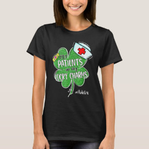 T-shirt Les patients sont mes charmes chanceux Soins infir