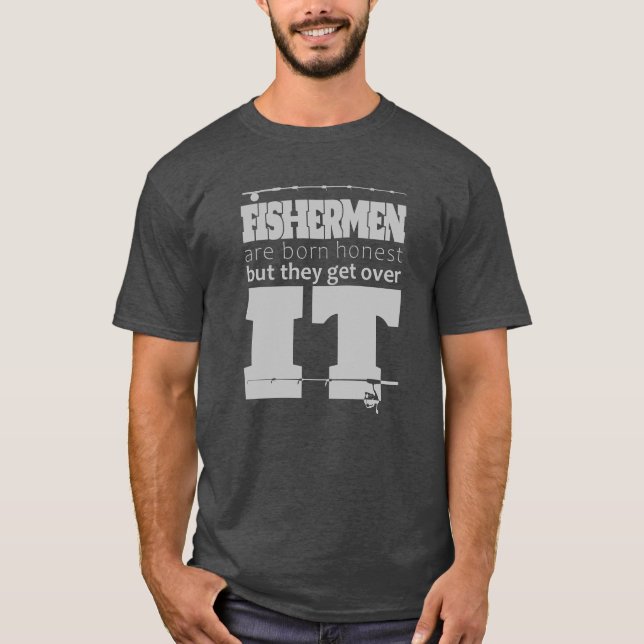 T-shirt Les Pêcheurs Sont Des Graphiques Vectoriels Honnêt (Devant)