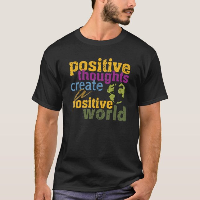 T-shirt Les pensées positives créent un monde positif (Devant)
