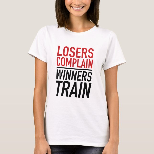 T-shirt Les perdants plaignent les gagnants Train (Devant)