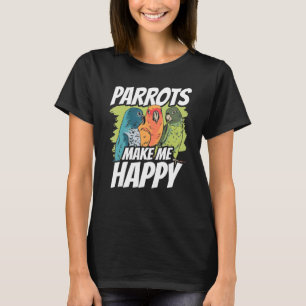 T-shirt Les perroquets me rendent heureux Animal mignon Pa