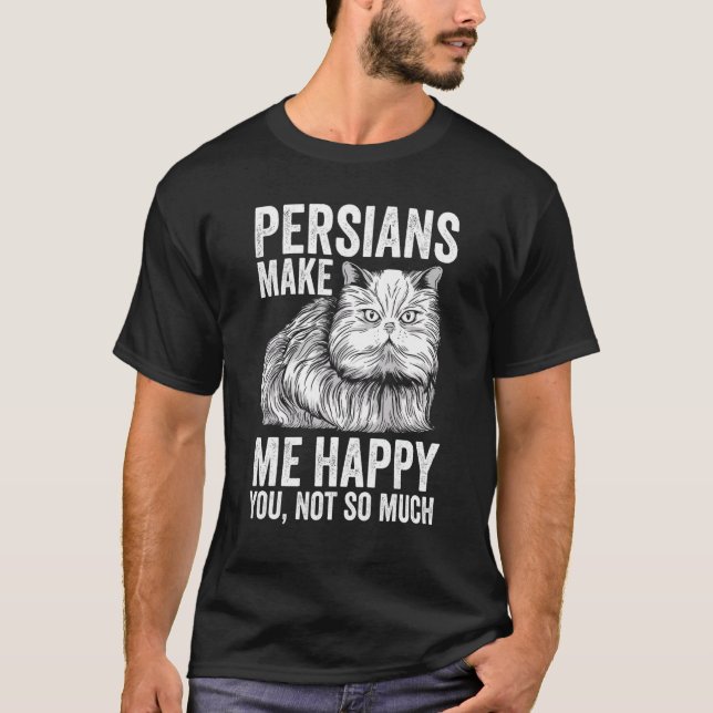 T-shirt Les Perses De Chat Me Rendent Heureux Vous Pas Tan (Devant)