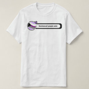 T-shirt Les personnes automatiques de Demisexual existent