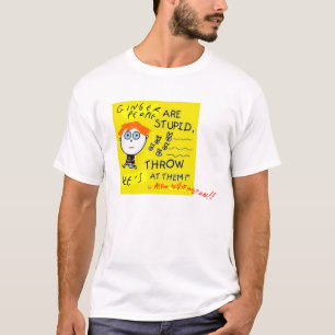 T-shirt Les personnes de gingembre sont stupides