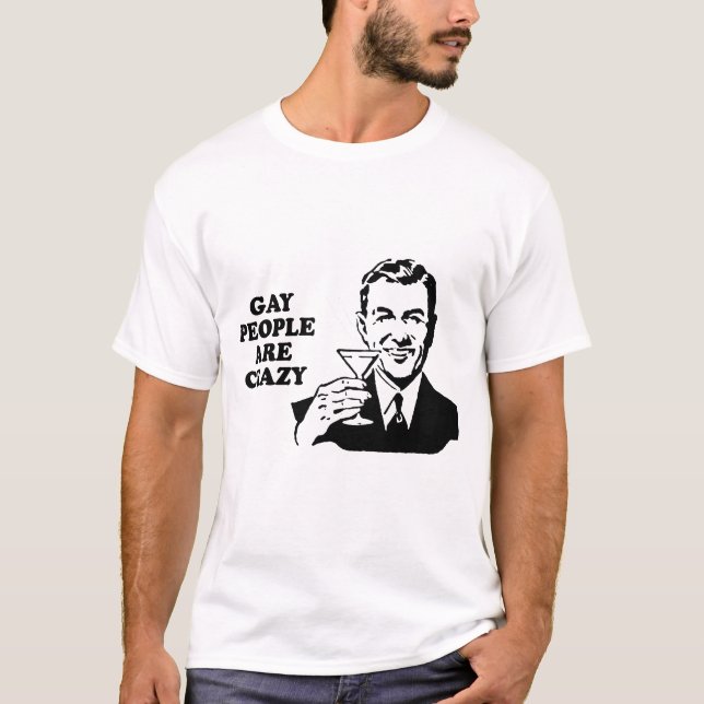 T-shirt Les personnes gays sont folles (Devant)
