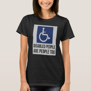 T-shirt Les personnes handicapées sont aussi des personnes
