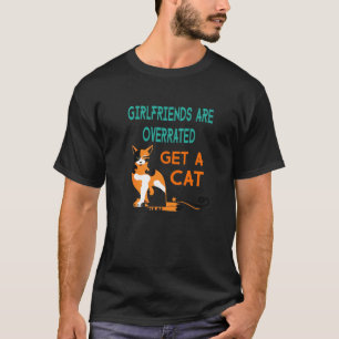 T-shirt Les petites amies sont surestimées Achetez un chat