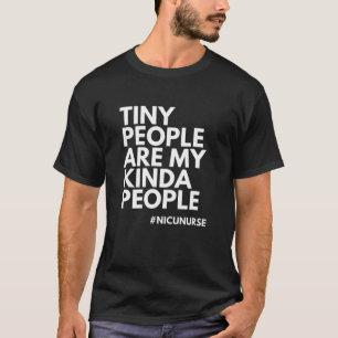 T-shirt Les Petites Personnes Sont Mes Gens, NICU Nurse