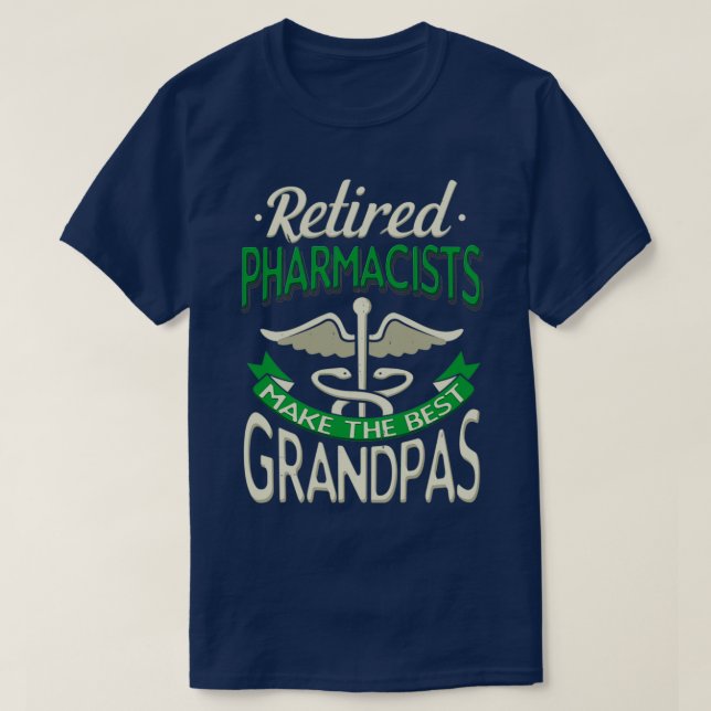 T-shirt Les Pharmaciens Retraités Font Les Meilleurs Grand (Design devant)