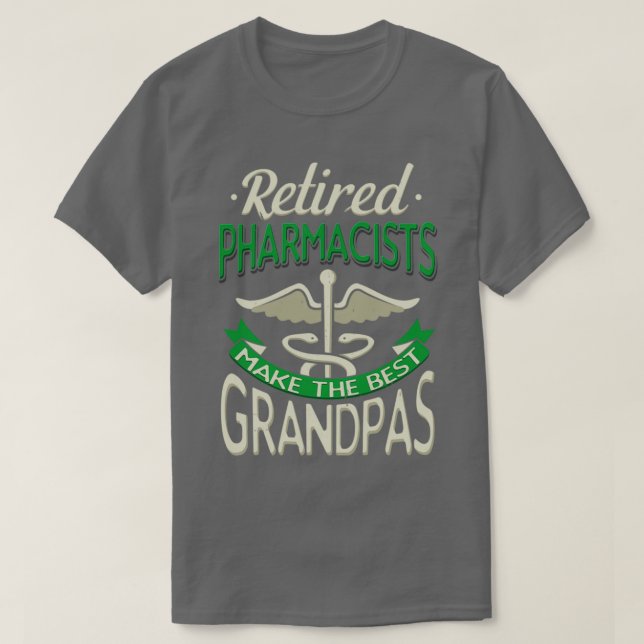 T-shirt Les Pharmaciens Retraités Font Les Meilleurs Grand (Design devant)