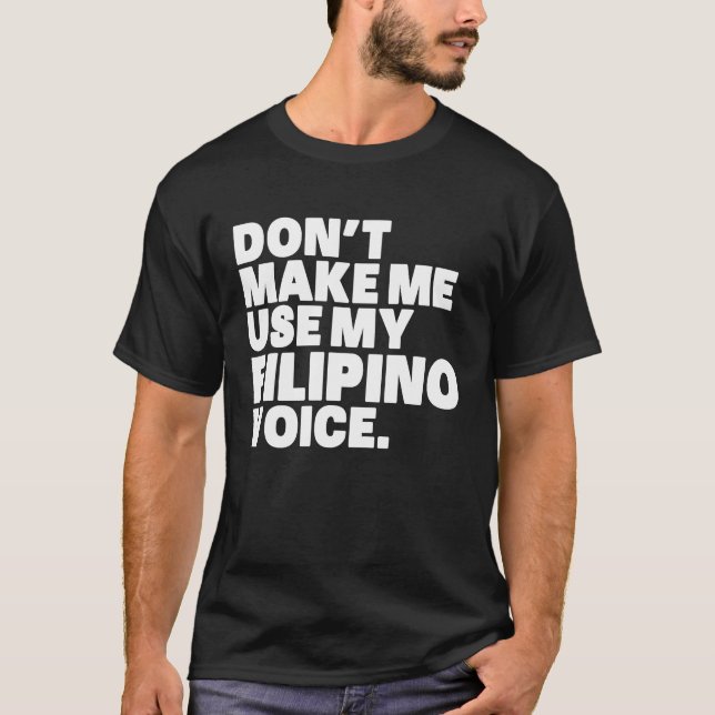 T-shirt Les Philippines ne me font pas utiliser ma voix ph (Devant)