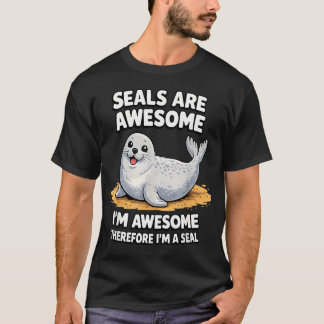 T-shirt Les phoques sont géniaux JE SUIS GÉNIAL DONC JE SU