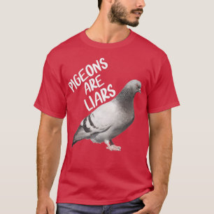 T-shirt Les pigeons sont des menteurs Les oiseaux ne sont 