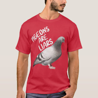 T-shirt Les pigeons sont des menteurs Les oiseaux ne sont
