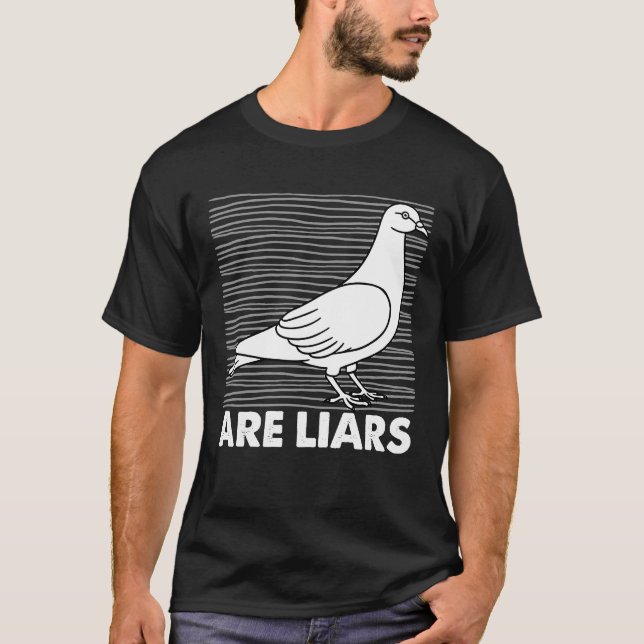 T-shirt Les pigeons sont des menteurs n'est pas de vrais e (Devant)