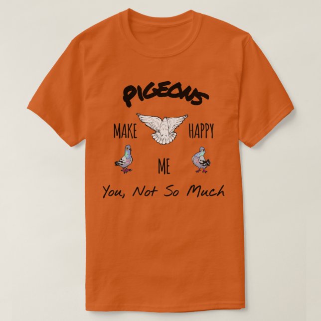T-shirt Les pigeons vous rendent heureux (Design devant)