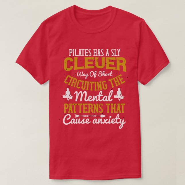 T-shirt Les Pilates Peuvent Courte Circulation Vers L'Anxi (Design devant)