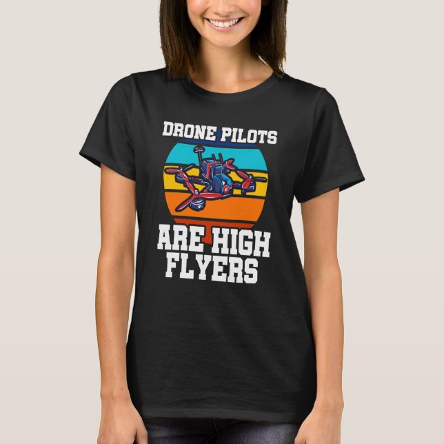 T-shirt Les Pilotes De Drones Sont Des Flyers Élevés Drone (Devant)