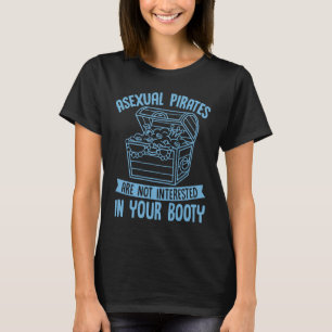 T-shirt Les Pirates Asexuels Ne S'Intéressent Pas À Votre